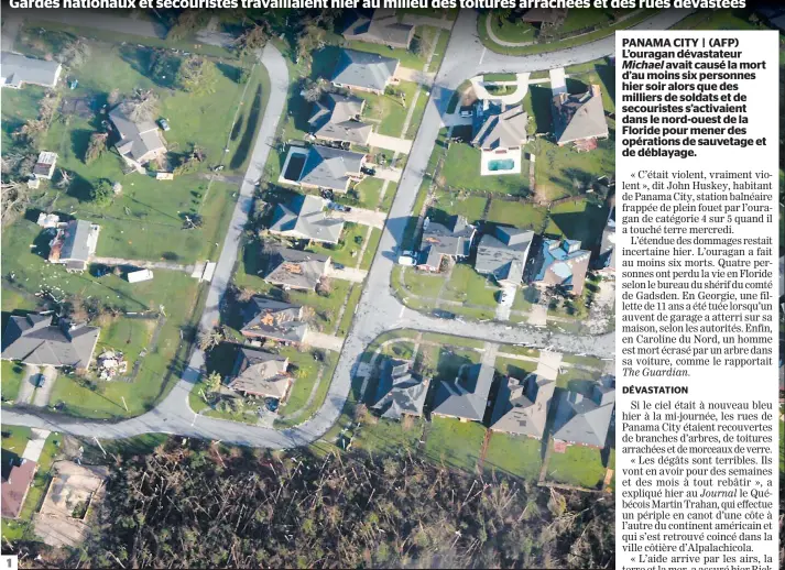  ?? PHOTOS AFP ET US COAST GUARD ?? 1. Les gardes-côtes ont pris cette image depuis leur avion en survolant un quartier dévasté d’alpalachic­ola, en Floride. 2. Comme Kathy Coy, plusieurs habitants de Panama City ont vu leur maison détruite. 3. À Panama City, les bateaux aussi ont fait les frais de Michael.