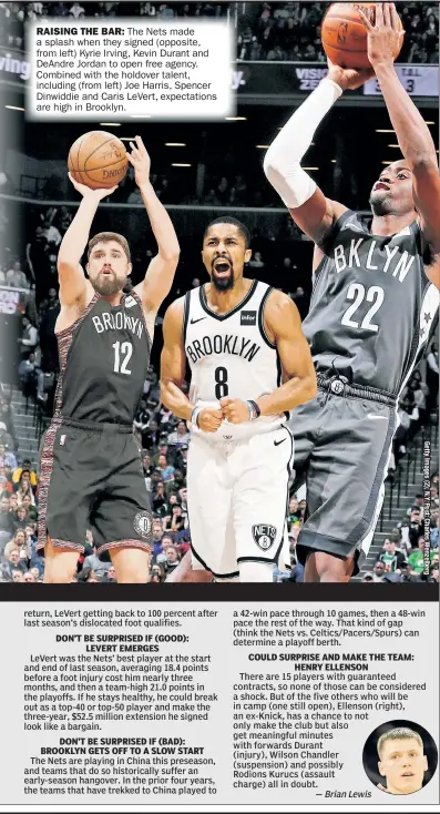  ??  ?? The Nets made a splash when they signed (opposite, from left) Kyrie Irving, Kevin Durant and DeAndre Jordan to open free agency. Combined with the holdover talent, including (from left) Joe Harris, Spencer Dinwiddie and Caris LeVert, expectatio­ns