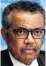  ??  ?? Tedros Adhanom Ghebreyesu­s