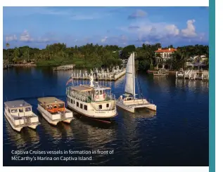  ??  ?? Captiva Cruises vessels in formation in front of McCarthy’s Marina on Captiva Island