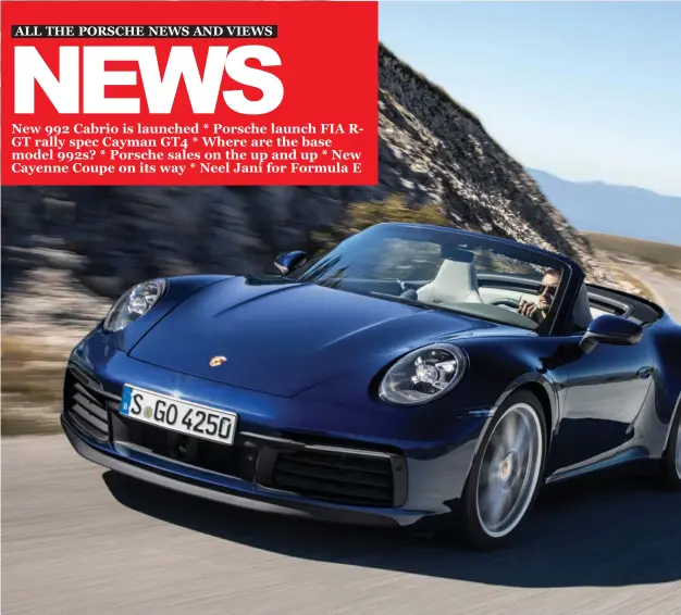  ??  ?? It’s business as usual in the launch schedule of the new 911. First the Coupe, then the Cabrio in both C2S and C4S form. Not for everyone, but the fact that there is a Cabrio, as well as the myriad of other 992 variants on their way, is all part of the 911’s appeal