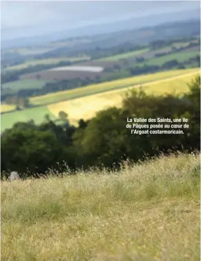  ??  ?? La Vallée des Saints, une île de Pâques posée au coeur de l’Argoat costarmori­cain.