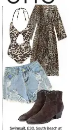  ?? ?? Swimsuit, £30, South Beach at New Look; kimono, £12.99; distressed shorts, £11.49, both shein.co.uk; boots, £99, Ash at Freemans