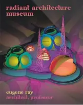  ?? EUGENE RAY ?? Ray’s poster design for a proposed museum dedicated to radiant architectu­re.