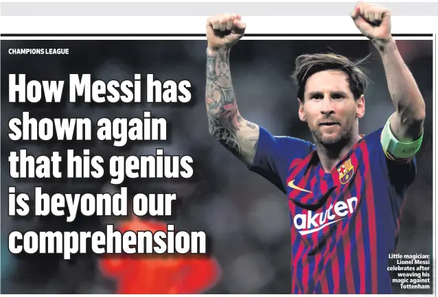  ??  ?? Little magician:Lionel Messi celebrates afterweavi­ng his magic againstTot­tenham