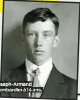  ?? ?? Joseph-Armand Bombardier à 14 ans.