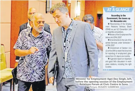  ?? Picture: RUSIATE VUNIREWA ?? Minister for Employment Agni Deo Singh, left, before the opening session of the Employment Relations Forum at Civic Centre in Suva.