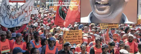  ??  ?? BREAKAWAY: A Cosatu march. RIGHT: Zwelenzima Vavi