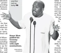  ?? CHRIS PIZZELLO, INVISION/ AP ?? Kanye West padded his Grammy résumé with eight nomination­s.