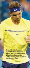  ?? AFPPIX ?? Rafael Nadal celebrates against Richard Gasquet during day 5 of the Western & Southern Open at the Lindner Family Tennis Center yesterday. –