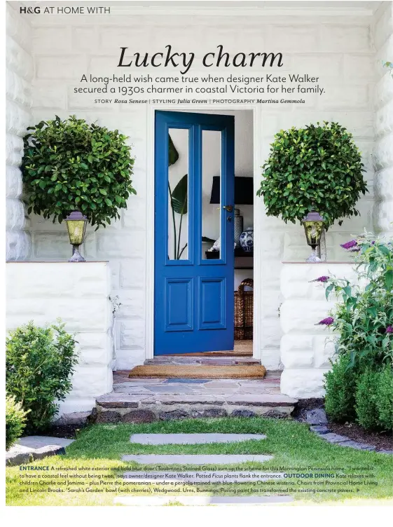  ??  ?? ENTRANCE A refreshed white exterior and bold blue door (Taubmans Stained Glass) sum up the scheme for this Mornington Peninsula home. “I wanted it to have a coastal feel without being twee,” says owner/designer Kate Walker. Potted Ficus plants flank...