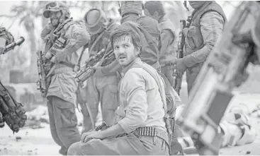  ?? Lucas Film Ltd. ?? Diego Luna stars as Cassian Andor, a morally complex character, in “Rogue One: A Star Wars Story.”