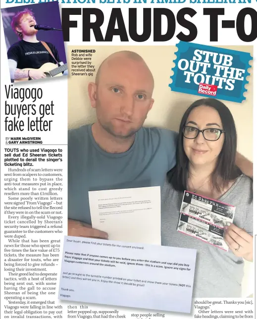  ??  ?? ASTONISHED Rob and wife Debbie were surprised by the letter they received about Sheeran’s gig
