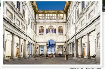  ?? Gianni Cipriano / New York Times ?? The Uffizi Gallery, an art museum, is a must-see site in Florence, Italy.