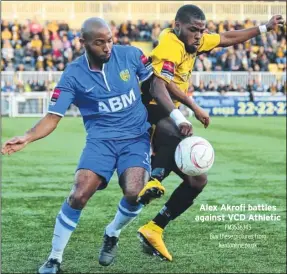  ?? FM3536343 Buy these pictures from
kentonline.co.uk ?? Alex Akrofi battles against VCD Athletic