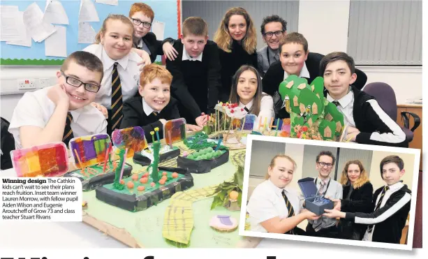  ??  ?? Winning design The Cathkin kids can’t wait to see their plans reach fruition. Inset team winner Lauren Morrow, with fellow pupil Aiden Wilson and Eugenie Aroutcheff of Grow 73 and class teacher Stuart Rivans