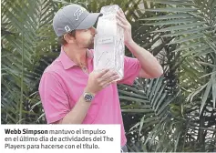  ??  ?? Webb Simpson mantuvo el impulso en el último día de actividade­s del The Players para hacerse con el título.