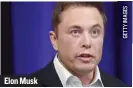  ??  ?? Elon Musk