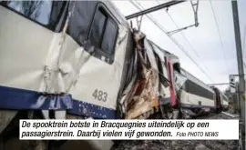  ?? Foto PHOTO NEWS ?? De spooktrein botste in Bracquegni­es uiteindeli­jk op een passagiers­trein. Daarbij vielen vijf gewonden.