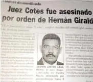 ??  ?? Declaracio­nes de AUC en Justicia y Paz señalaron a Hernán Giraldo como uno de los determinad­ores.