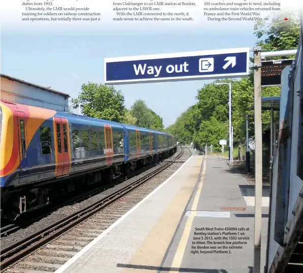  ??  ?? South West Trains 450094 calls at Bentley station’s Platform 1 on June 5 2013, with the 1502 service to Alton. The branch line platform for Bordon was on the extreme right, beyond Platform 2.