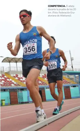  ??  ?? COMPETENCI­A.El atleta durante la prueba de los 20 km. (Foto: Federación Ecuatorian­a de Atletismo).