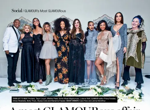  ??  ?? FROM LEFT TO RIGHT Proverb, Taryn Louch, Mishka Patel, Enhle Mbali Maphumulo, Lulama Wolf, GLAMOUR editor Pnina Fenster, Dineo Moeketsi, Boity Thulo, Alyssa Cole and Marianne Fassler. ABSENT WINNERS Cara Frew and Jenna Mcarthur.