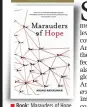  ??  ?? Book: Marauders of Hope Author: Aruna Ravikumar Publisher: The Write Place Pages: 164; Price: Rs 299