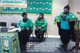  ?? Photo: Tembile Sgqolana ?? ANC Women’s League regional task team member Nolufefe Mbalo and Knysna ANC politician Mertle Gombo during the ANCWL Women’s Month closing ceremony on Saturday.