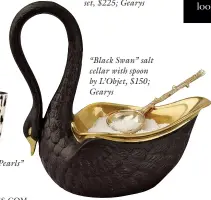  ??  ?? Baobab Collection “Black Pearls” candles, $105-580; Gearys “Black Swan” salt cellar with spoon by L’Objet, $150; Gearys
La Rochere “Bee” tumblers, $59 (set of 6);
Bed Bath & Beyond