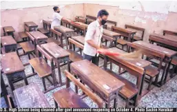  ?? ?? D.S. High School being cleaned after govt announced reopening on October 4. Photo Sachin Haralkar