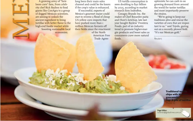  ??  ?? Traditiona­l tortilla chips with Mexican guacamole Photo: CFP Top: A pile of tortillas Photo: IC