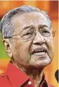  ??  ?? Tun Dr Mahathir Mohamad