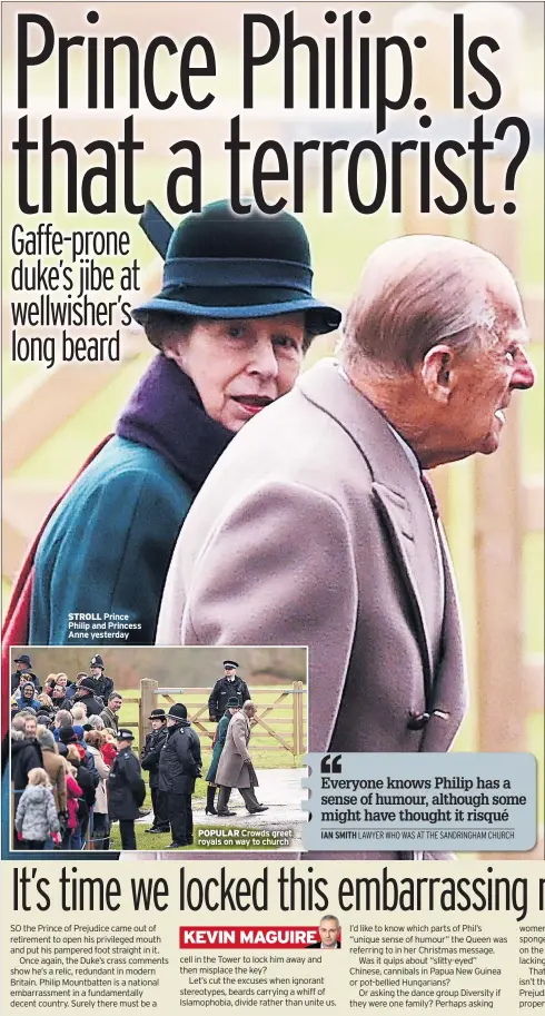  ??  ?? STROLL Prince Philip and Princess Anne yesterday POPULAR Crowds greet royals on way to church