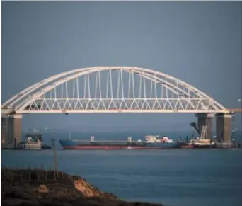  ?? AP PHOTO ?? The Kerch bridge is seen blocked for ships entrance, near Kerch, Crimea, Sunday, Nov. 25, 2018.