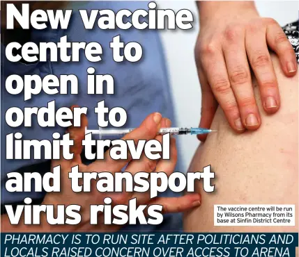  ??  ?? The vaccine centre will be run by Wilsons Pharmacy from its base at Sinfin District Centre