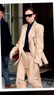  ??  ?? SUPERSIZE SUITS Victoria (on March 16) and Rihanna (on May 22) both somehow make sassy style statements in baggy beige suits.