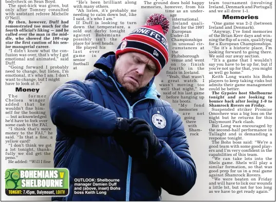  ?? ?? OUTLOOK: Shelbourne manager Damien Duff and Bohs boss Keith Long