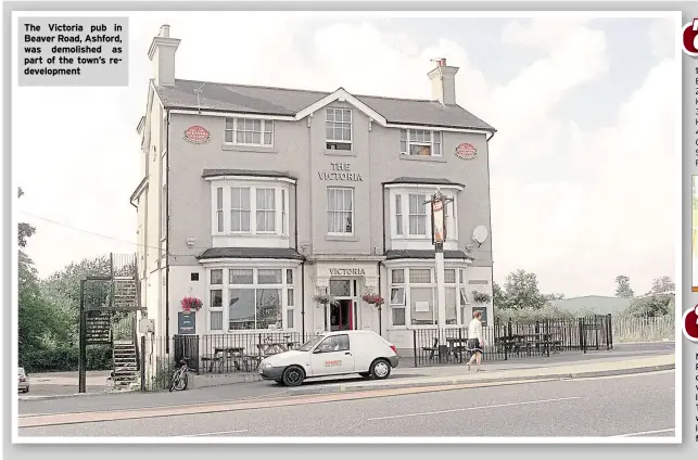  ??  ?? The Victoria pub in Beaver Road, Ashford, was demolished as part of the town’s redevelopm­ent