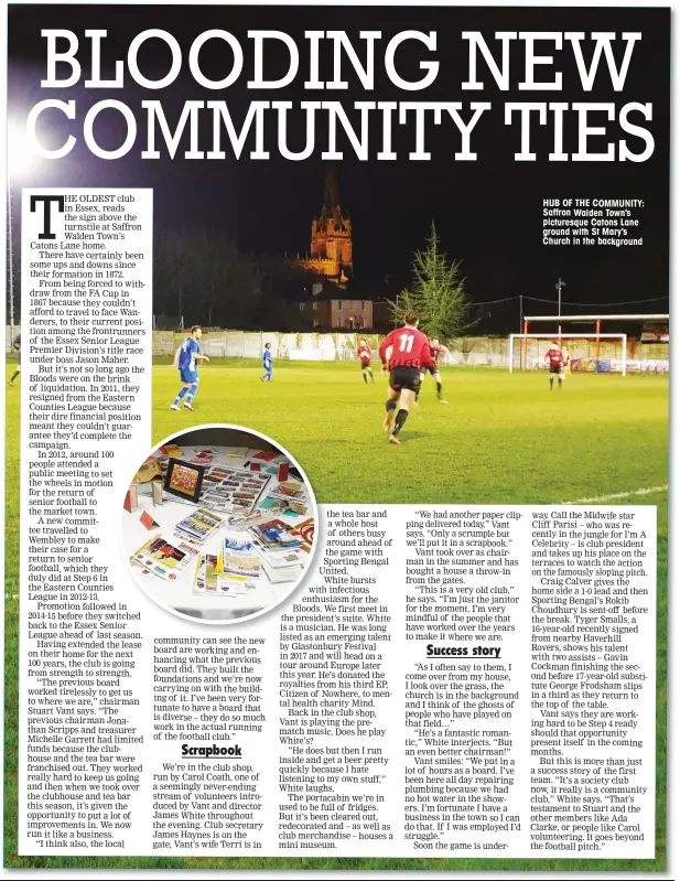  ??  ?? HUB OF THE COMMUNITY: Saffron Walden Town’s picturesqu­e Catons Lane ground with St Mary’s Church in the background