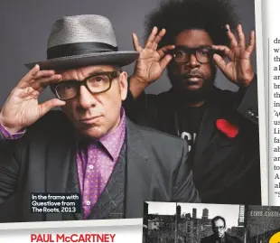  ??  ?? In the frame with Questlove from The Roots, 2013