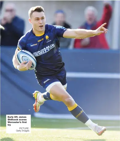  ?? PICTURE: Getty Images ?? Early lift: James Shillcock scores Worcester’s first try