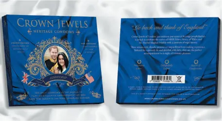  ?? CROWN JEWELS HERITAGE CONDOMS HANDOUT IMAGE ?? Crown Jewels Condoms have come up with a unique memorial product for the impending royal wedding. The Crown Jewels Heritage Condoms case plays God Save the Queen and The Star-Spangled Banner.