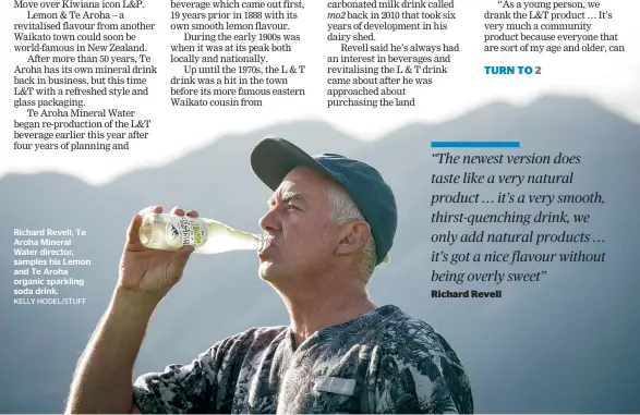  ?? KELLY HODEL/STUFF ?? Richard Revell, Te Aroha Mineral Water director, samples his Lemon and Te Aroha organic sparkling soda drink.