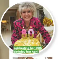  ??  ?? Celebratin­g her 80th birthday last April