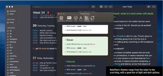  ??  ?? NotePlan’s themes range from the sober to the scorching, with a good mix of light and dark options.