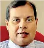  ??  ?? DR. U.D.P. RATNASIRI Consultant Obstetrici­an and Gynaecolog­ist, Castle Street Hospital for Women, Colombo