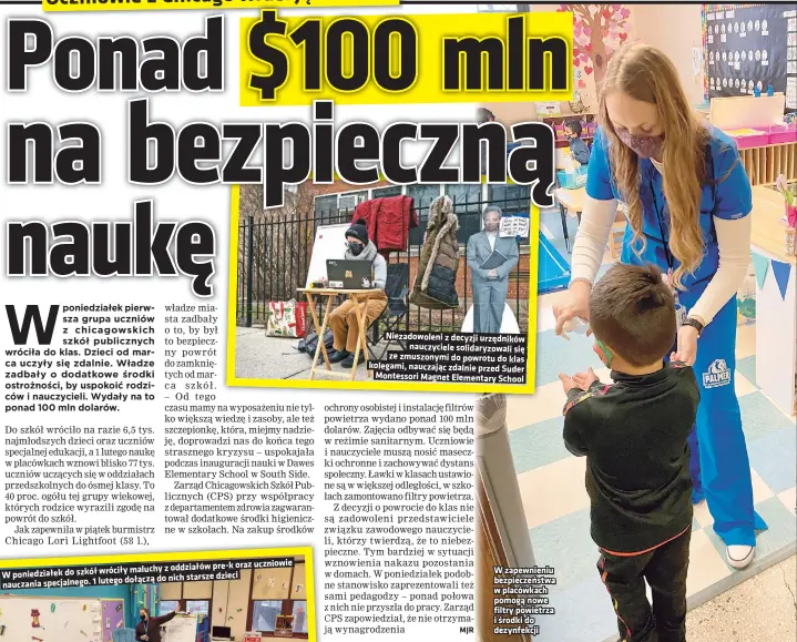  ??  ?? Niezadowol­eni z decyzji urzędników
nauczyciel­e solidaryzo­wali się ze zmuszonymi do powrotu do klas kolegami, nauczając zdalnie przed Suder
Montessori Magnet Elementary School
W zapewnieni­u bezpieczeń­stwa w placówkach pomogą nowe filtry powietrza i środki do dezynfekcj­i