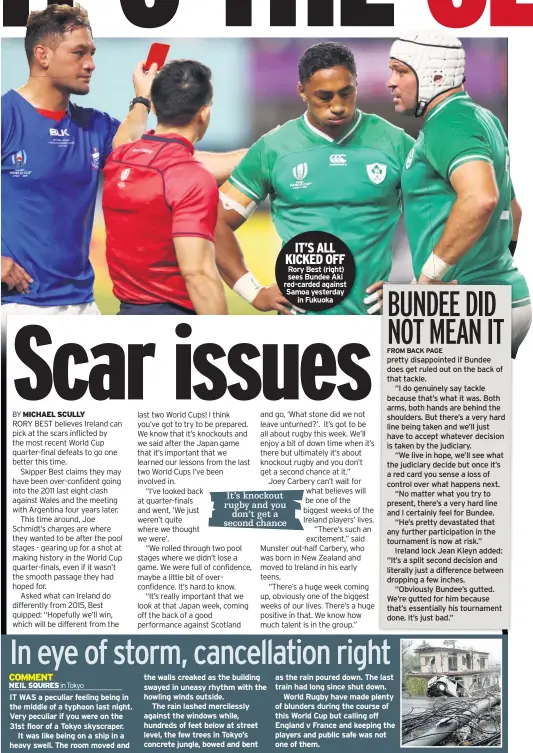  ??  ?? IT’S ALL KICKED OFF Rory Best (right) sees Bundee Aki red-carded against Samoa yesterday in Fukuoka