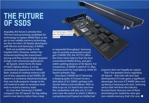  ??  ?? Can Samsung’s Z-NAND take the fight to Intel’s Optane?